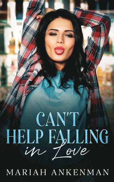 Mariah Ankenman - Can't Help Falling In Love, E-bok