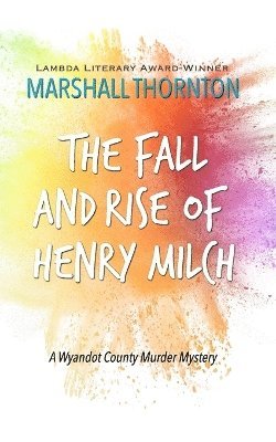 Marshall Thornton - Fall and Rise of Henry Milch, Häftad