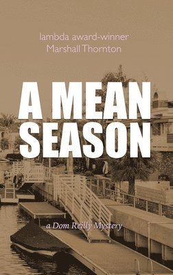 Marshall Thornton - Mean Season, Inbunden
