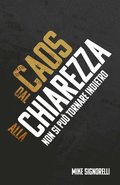 Dal Caos alla Chiarezza
