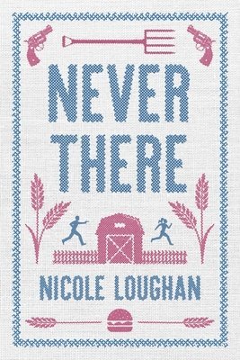 Nicole Loughan - Never There, Häftad