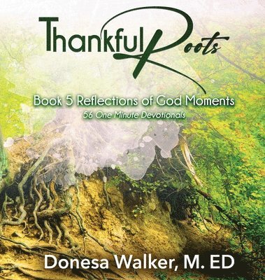 Donesa Walker - Thankful Roots, Inbunden. Tillgänglighet: Lägg i varukorg