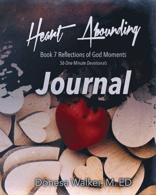 Donesa Walker - Heart Abounding Journal, Häftad. Tillgänglighet: Lägg i varukorg