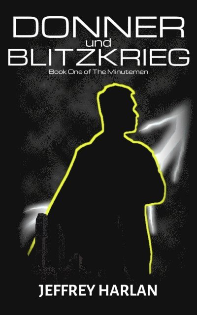 Jeffrey Harlan - Donner und Blitzkrieg, E-bok