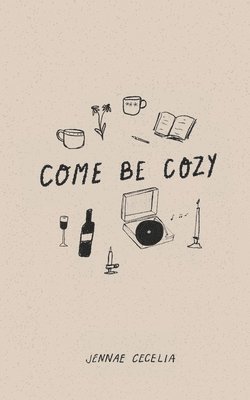 Jennae Cecelia - Come Be Cozy, Häftad