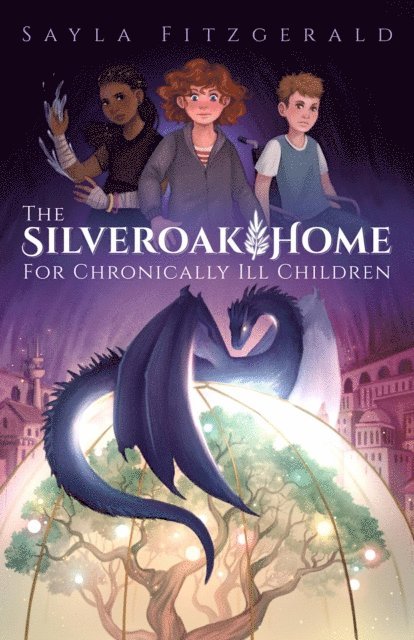 Sayla Fitzgerald - Silver Oak Home for Chronically Ill Children, E-bok