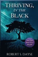 Robert S Dayse - Thriving, In The Black, Häftad