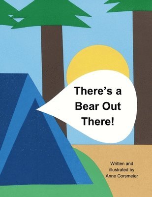 Anne Corsmeier - There's a Bear Out There, Häftad