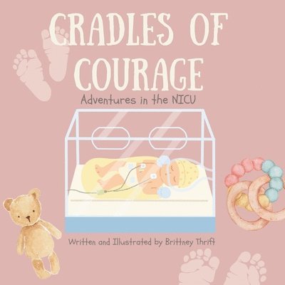 Brittney Thrift, Kate Kastens-Moylan, Alyssa Hager - Cradles of Courage, Häftad