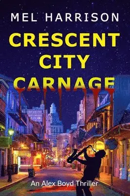 Mel Harrison - Crescent City Carnage, Häftad. Tillgänglighet: Lägg i varukorg