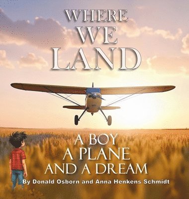 Donald Osborn, Anna Henkens Schmidt - Where We Land, Inbunden