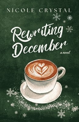 Nicole Crystal - Rewriting December, Häftad