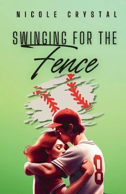 Nicole Crystal - Swinging for the Fence, Häftad