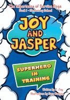 J Jay - Joy and Jasper Superhero in Training, Häftad