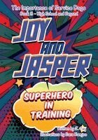 J Jay - Joy and Jasper Superhero in Training, Häftad