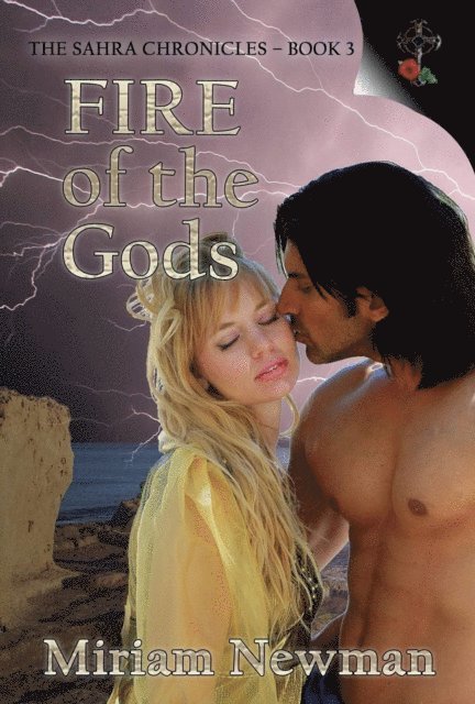 Miriam Newman - Sahra Chronicles: Fire of the Gods, E-bok
