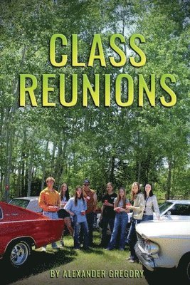 Alexander Gregory - Class Reunions, Häftad