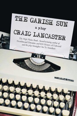 Craig Lancaster - Garish Sun, Häftad