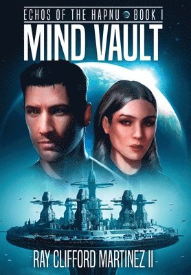 Ray Clifford Martinez II - Mind Vault, Inbunden