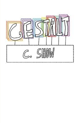 C Show - Gestalt, Häftad
