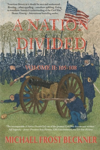 Michael Frost Beckner - Nation Divided: A 12-Hour Miniseries of the American Civil War, E-bok