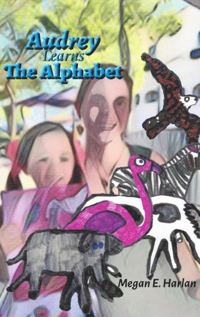 Megan E. Harlan - Audrey Learns the Alphabet, E-bok