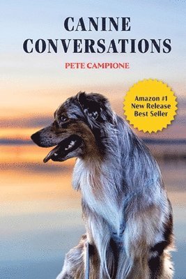 Pete Campione - Canine Conversations, Häftad