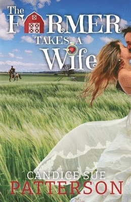 Candice Sue Patterson - Farmer Takes a Wife, Häftad