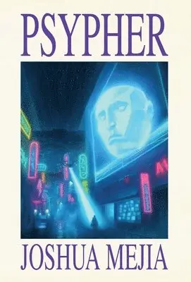 Joshua Jackob Mejia - Psypher, Inbunden. Tillgänglighet: Lägg i varukorg