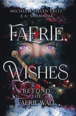 Michelle Helen Fritz, E a Shanniak - Faerie Wishes, Inbunden. Tillgänglighet: Lägg i varukorg