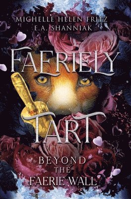 Michelle Helen Fritz, E a Shanniak - Faeriely Tart, Inbunden. Tillgänglighet: Lägg i varukorg