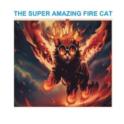 Ramir Bey - Super Amazing Fire Cat, Häftad