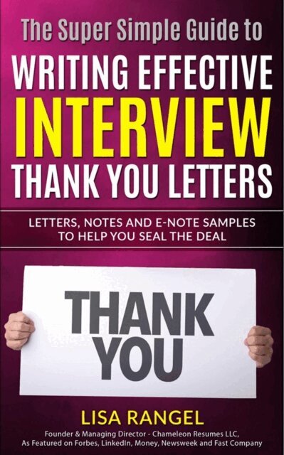 Lisa Rangel - Super Simple Guide to Writing Effective Interview Thank You Letters, E-bok. Tillgänglighet: Lägg i varukorg