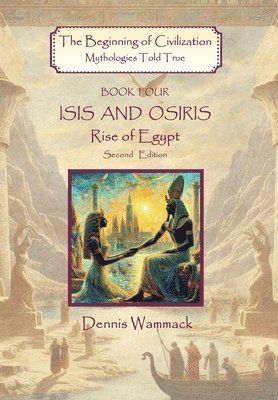 Dennis Wammack - Isis and Osiris, Inbunden