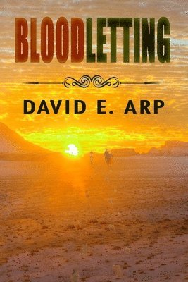 David E Arp - Bloodletting, Häftad