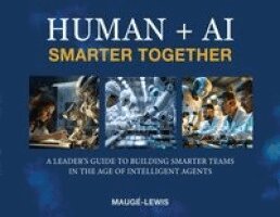 Carole Mauge-Lewis, Cherie Miller - Human + AI Smarter Together, Häftad