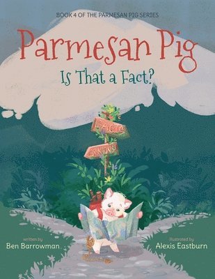 Ben Barrowman, Alexis Eastburn - Parmesan Pig, Inbunden. Tillgänglighet: Lägg i varukorg