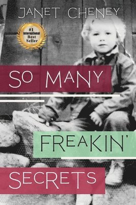 Janet Bernice Cheney - So Many Freakin' Secrets, Häftad