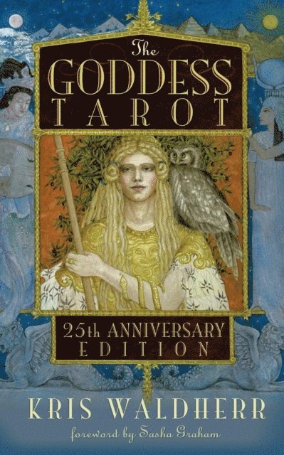 Kris Waldherr - Goddess Tarot 25th Anniversary Edition, E-bok