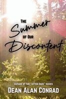 Dean  Alan Conrad - The Summer of Our Discontent. Tillgänglighet: Lägg i varukorg