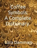 Uzra Dammam - Coffee Symbols, Häftad