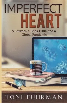 Toni Fuhrman - Imperfect Heart, Häftad. Tillgänglighet: Lägg i varukorg