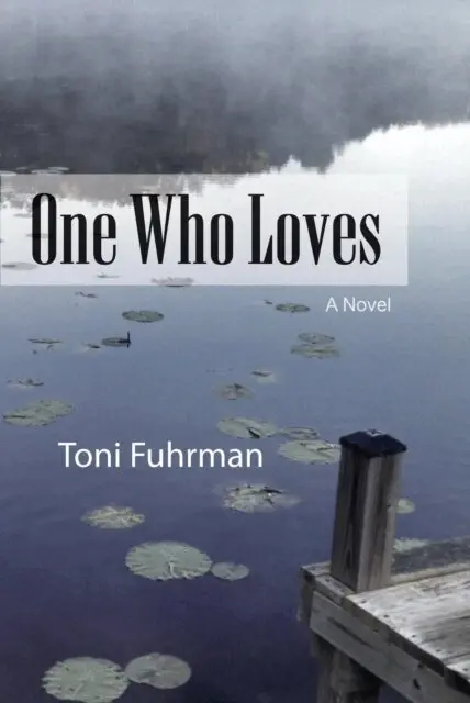 Toni Fuhrman - One Who Loves, E-bok. Tillgänglighet: Lägg i varukorg