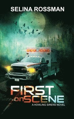 Selina Rossman - First On Scene, Häftad
