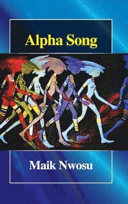 Maik Nwosu - Alpha Song, Häftad