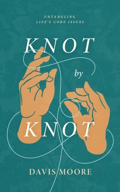 Davis Moore - Knot by Knot, E-bok