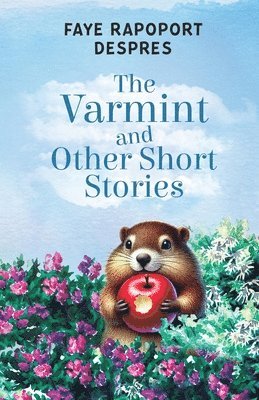 Faye Rapoport Despres - Varmint and Other Short Stories, Häftad