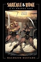 Balogun Ojetade - Shackle and Bone, Häftad