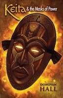 Donovan Hall - Keita and the Masks of Power, Häftad