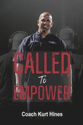 Kurt Hines - Called to Empower, Häftad. Tillgänglighet: Lägg i varukorg